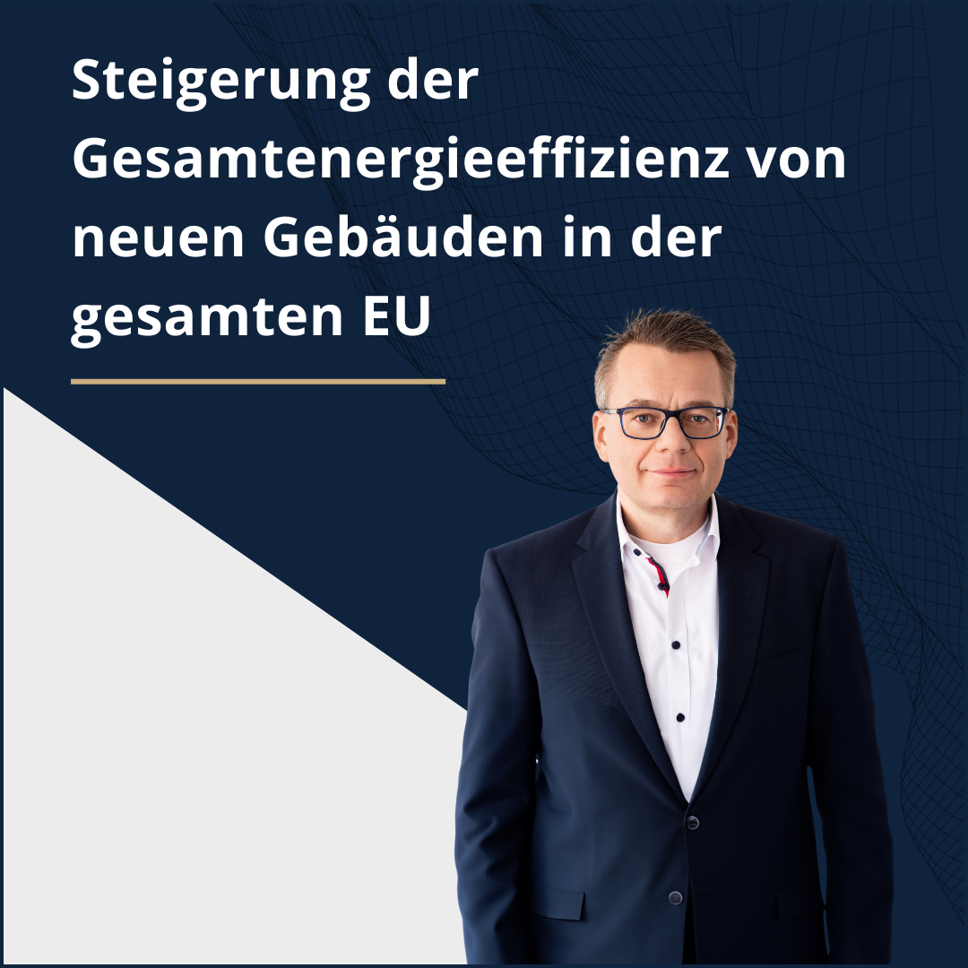 EPBD: Die Steigerung der Gesamtenergieeffizienz von neuen Gebäuden in der gesamten EU