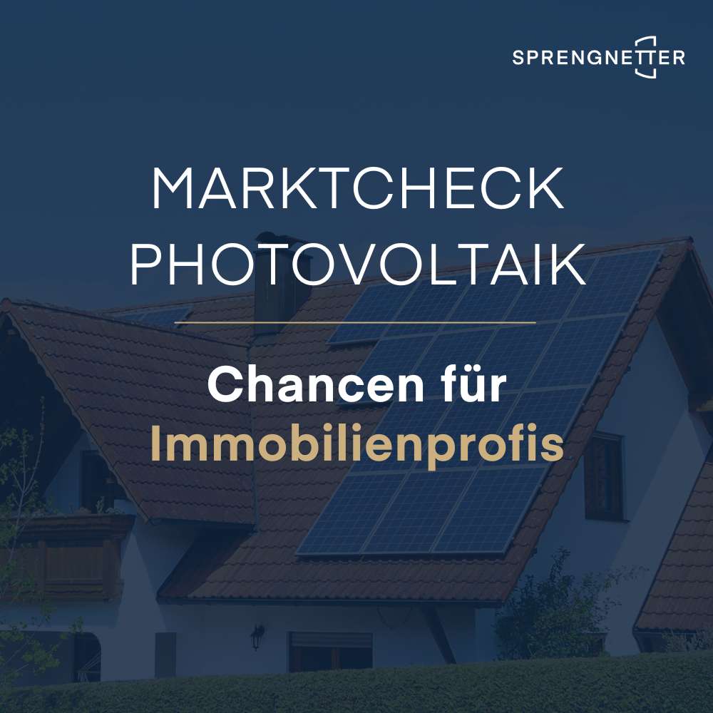 Chancen für Immobilienprofis - Marktcheck Photovoltaik