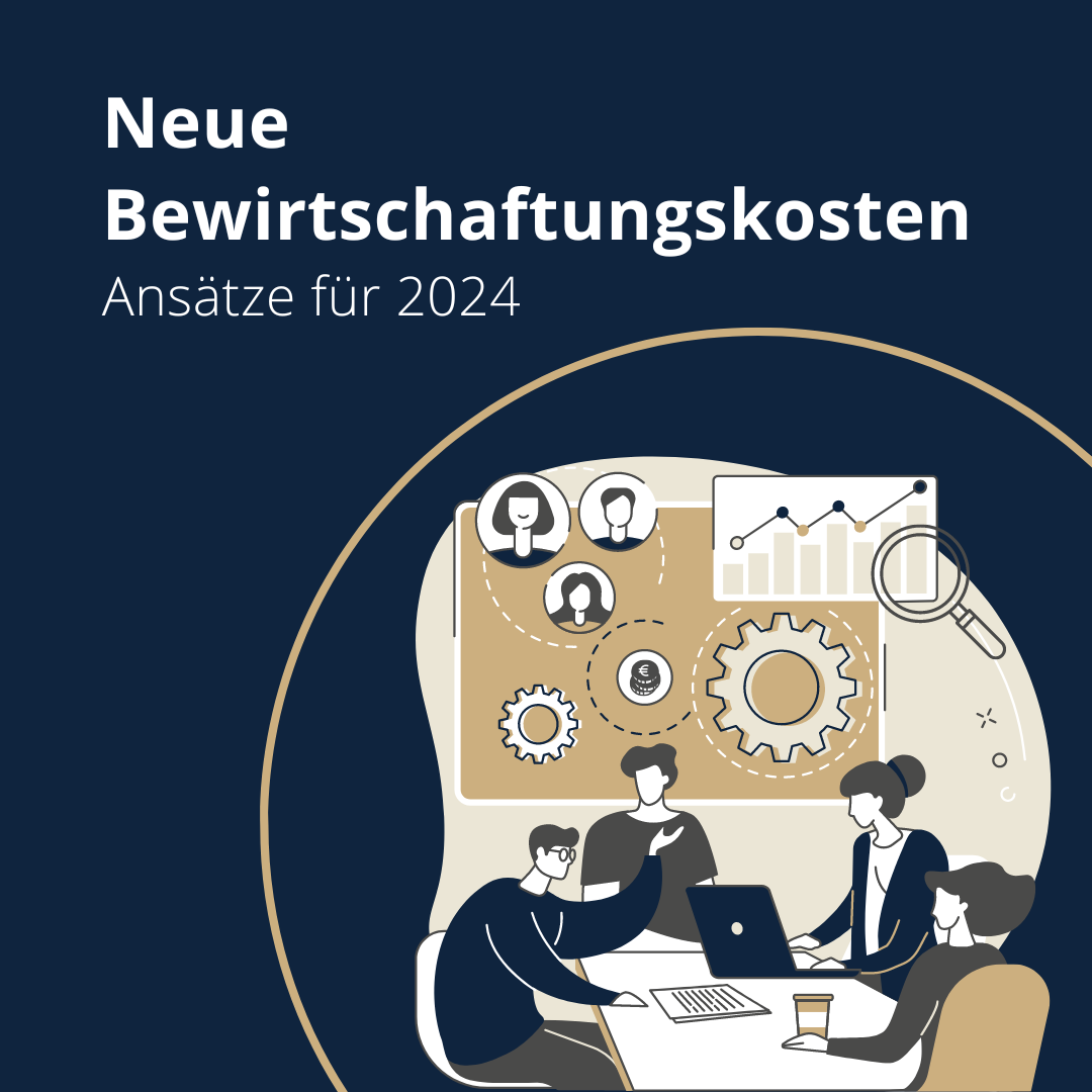 Jetzt neu: Bewirtschaftungskosten-Ansätze für 2024