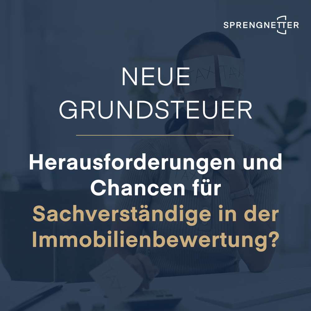 Herausforderungen und Chancen für Sachverständige in der Immobilienbewertung: Die neue Grundsteuer?