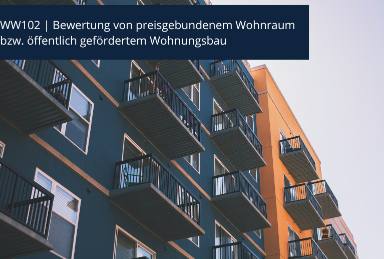 WW102 | Bewertung von preisgebundenem Wohnraum bzw. öffentlich gefördertem Wohnungsbau